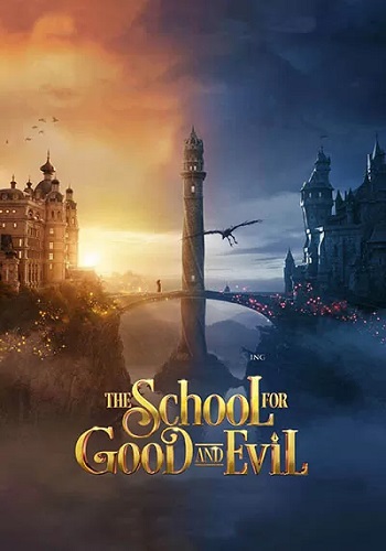  The School for Good and Evil مدرسه خیر و شر