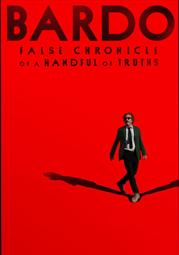  Bardo: False Chronicle of a Handful of Truths باردو: سرگذشت دروغین یک مشت حقیقت