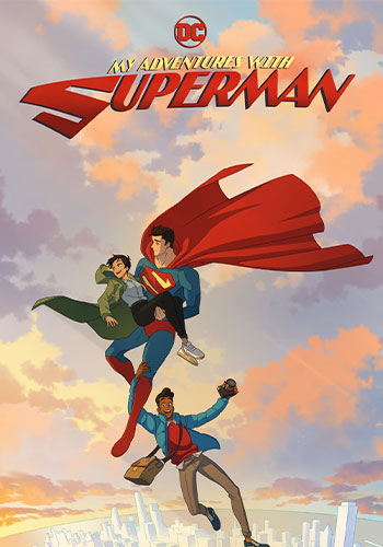  My Adventures with Superman ماجراهای من و سوپرمن