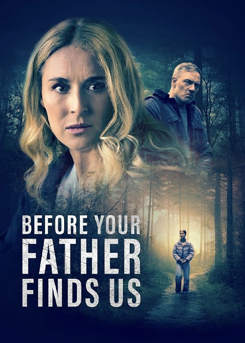 Before Your Father Finds Us 2025