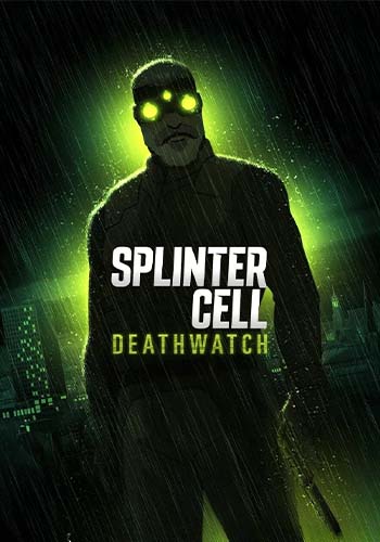  Splinter Cell: Deathwatch اسپلینتر سل: پاسبان مرگ