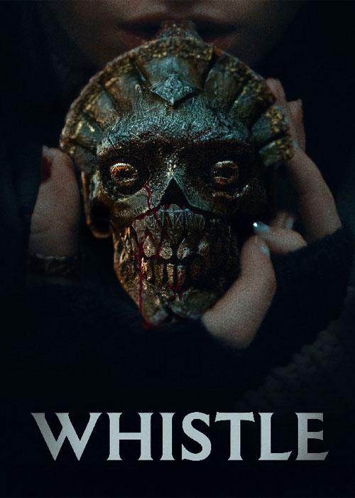  Whistle 2025 سوت مرگ